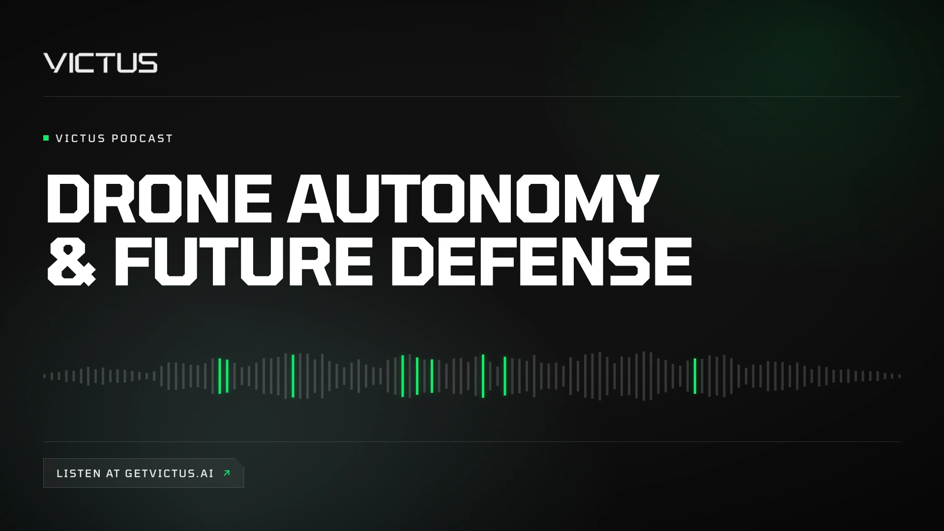 Podcast cover with bold text "Drone Autonomy & Future Defense" above a green and gray audio waveform on a dark background.