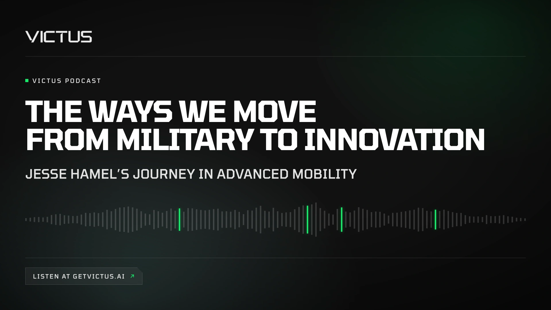 Podcast cover with bold text "The Ways We Move From Military to Innovation" and a green audio waveform on a dark background.